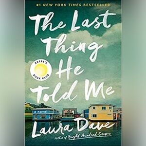 The Last Thing He Told Me by Laura Dave - Hardcover
